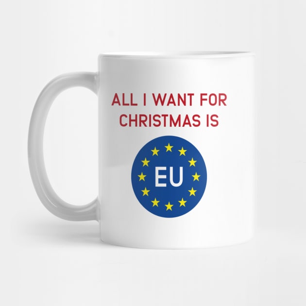 All I want for christmas is EU - Brexit Joke by Isabelledesign